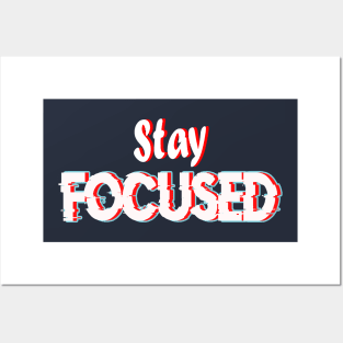 Stay focused Posters and Art